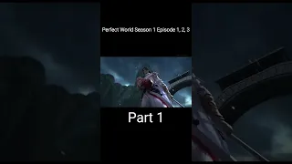 Perfect World Season 1 Episode 1, 2, 3 Part-1 Explained in Hindi/Urdu | Perfect World in Hindi