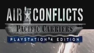 First Hour: Air Conflicts: Pacific Carriers (PS4)