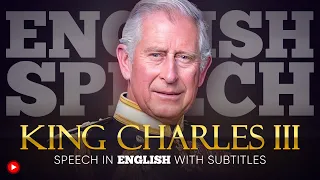 ENGLISH SPEECH | KING CHARLES III: First Speech as King (English Subtitles)
