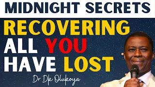 Recovering All That You Have Lost | Midnight Secrets - Dr Dk Olukoya
