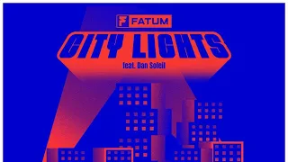 Fatum feat. Dan Soleil - City Lights (Extended Mix)