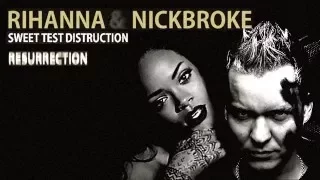 RIHANNA & NICKBROKE  -  SWEET TEST DISTRUCTION --NEW - 2016