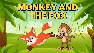 THE MONKEY AND THE FOX🐒🦊 | FUN STORIES | INTERESTING STORIES | ANIMAL STORIES | MORAL STORIES | KIDS