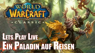 Ein Paladin auf Reisen - World of Warcraft Classic - Lets Play Live Part 3