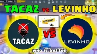 LEVINHO vs TACAZ 1v1 Fight || Who Wins || K MEHAR GAMING 🎮