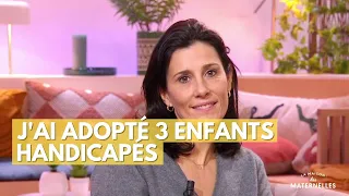 J'ai adopté 3 enfants handicapés - La Maison des maternelles #LMDM