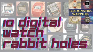 10 DIGITAL WATCH RABBIT HOLES - Vintage LCD LED #Casio #Seiko #Orient G-SHOCK, Citizen and more
