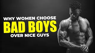 Why Women Fall For Bad Boys Over Good Men-Bad Boys vs Nice Guys