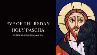 Wednesday, May 1st, 2024 | Eve of Thursday | Holy Pascha