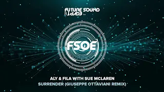 Aly & Fila with Sue McLaren - Surrender (Giuseppe Ottaviani Remix)