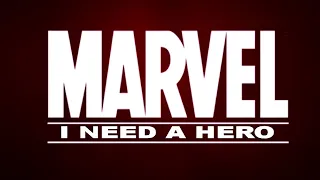 I Need a Hero (Avengers Movie Montage)