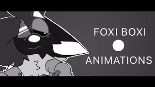 [FW] FOXI BOXI . ANIMATION MEME REUPLOADS
