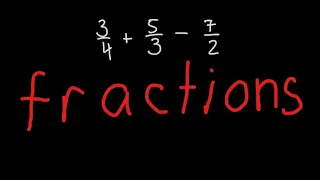 Basic Introduction - Adding, Subtracting, Multiplying, and Dividing Fractions