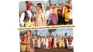 Cultural fusion fashion show |Preeti thapa | SOSS | Assam Riffles shillong