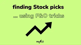 Finding Stock picks using FnO tricks