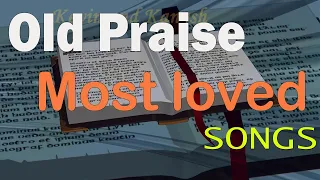 Most loved old hymns songs - no instruments - 2 Hours Non Stop - Best Worship Songs All Time