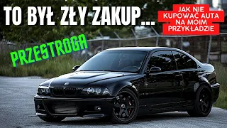 Mój najgorszy zakup auta - BMW E46 i jego "zła historia"