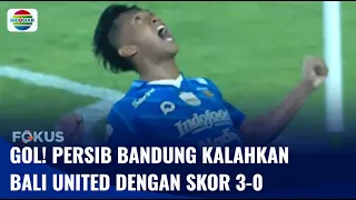 BRI Liga 1: Gol! Persib Bandung Kalahkan Bali United, dengan Skor 3-0 | Fokus