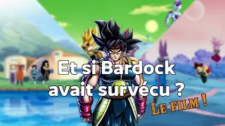 ET SI BARDOCK AVAIT SURVÉCU (LE FILM) - Dragon Ball Z | What-If