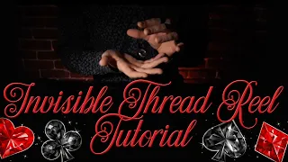 Invisible Thread Reel - ITR // magic trick // tutorial