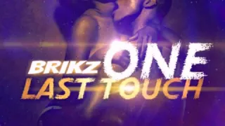 Brikz Starz--One Last Touch