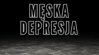 #90 – MĘSKA DEPRESJA (ALEKSANDRA KOSTERKIEWICZ)