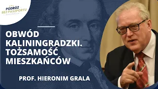 Czy Kaliningrad może być kiedyś polski? A może osobne państwo? | prof. H. Grala