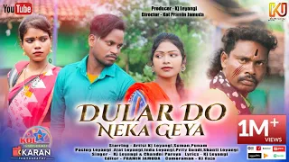 New Ho Song || Dular Do Neka Geya || Singer Kj Leyangi & Chandni Pareya || Full Video 2021