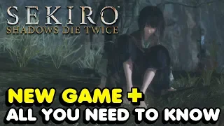 Everything You Need To Know About New Game + In Sekiro: Shadows Die Twice (NG+)