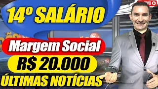 14 salário em DEZEMBRO + MARGEM SOCIAL R$20.000 com DATA de LIBERAÇÃO em 2023? QUEM tem DIREITO?