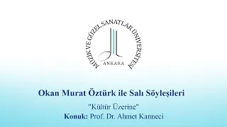 Okan Murat Öztürk ile Salı Söyleşileri - "Kültür Üzerine"