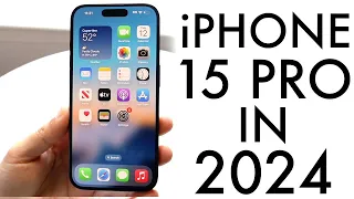 iPhone 15 Pro In 2024! (Still Worth Buying?) (Review)