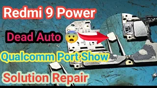 Redmi 9 Power Dead Only Qualcomm Port Show Repair Solution by RoSe TeCh