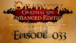 Divinity Original Sin - w/ 2K Episode 33 "Befriending the Fletcher"