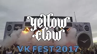 Yellow Claw - Live @ VK Fest 2017 (Full Set)