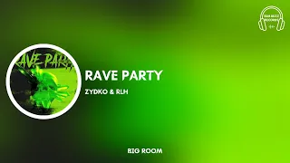 [𝗕𝗶𝗴 𝗥𝗼𝗼𝗺] Rave Party - Zydko & RLH [𝗘𝗗𝗠 𝗕𝘂𝘇𝘇 𝗥𝗲𝗰𝗼𝗿𝗱𝘀]