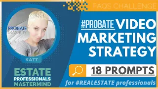 18 Ideas for Probate Marketing Videos and Website FAQs | Probate Real Estate Tips