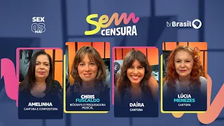 🔴 SEM CENSURA HOMENAGEIA BELCHIOR COM AMELINHA, CHRIS FUSCALDO,  DAÍRA E LÚCIA MENEZES