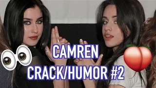 CAMREN CRACK/HUMOR #2