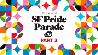 WATCH: ABC7 coverage of SF's 2023 Pride Parade - Part 2