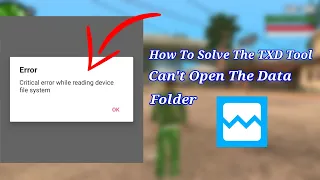 How To Solve Can't Open Data in TXD Tool | Fix Critical Error Folder Android 11