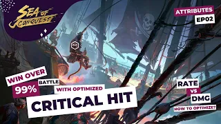 Sea of Conquest: Mastering Critical Rate and Critical Damage [Attribute EP02]