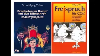 Dr. Wolfgang Thüne: Der Klimaschwindel – Freispruch für CO2/Propheten im Kampf um den Klimathron