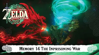 The Legend of Zelda: Tears of the Kingdom | Memory 14 | The Imprisoning War | TOTK | totk