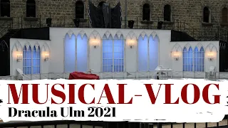 MUSICAL-VLOG Dracula Ulm 2021