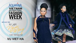 VU VIET HA SHOWCASE "Kí gửi người Mông vào tương lai" | AVIFW FW 2022