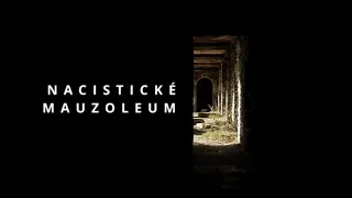 NACISTICKÉ MAUZOLEUM - Podivný svatostánek Třetí říše