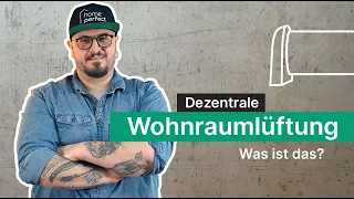 Home Perfect | Dezentrale Wohnraumlüftung | Was ist das?