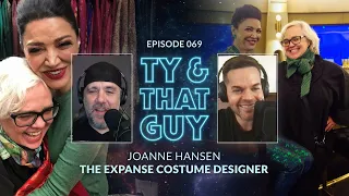 Ty & That Guy Ep 069 - Joanne Hansen #TheExpanse Costume Designer #TyandThatGuy