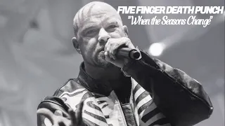 Five Finger Death Punch - When the Seasons Change (Lyrics/Lirik)